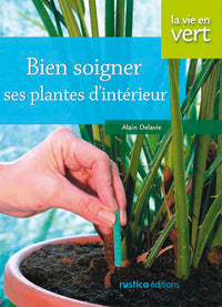 BIEN SOIGNER SES PLANTES D'INTERIEUR
