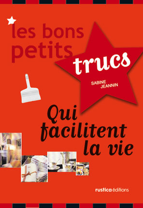 Bons petits trucs qui facilitent la vie