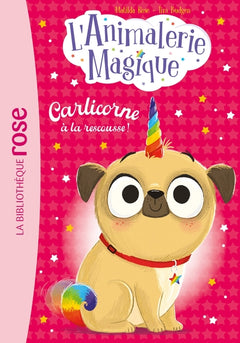 L'Animalerie magique, Tome 01 - Carlicorne à la rescousse !