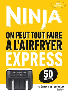 Airfryer Ninja - Recettes Express