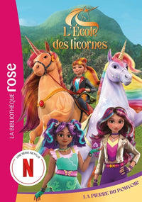 L'école des Licornes (La série TV), Tome 06 - La Pierre du Pouvoir
