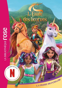 L'école des Licornes (La série TV), Tome 06 - La Pierre du Pouvoir