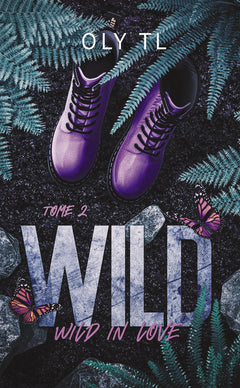 Wild in love - Wild Tome 2