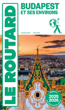 Guide du Routard Budapest et ses environs