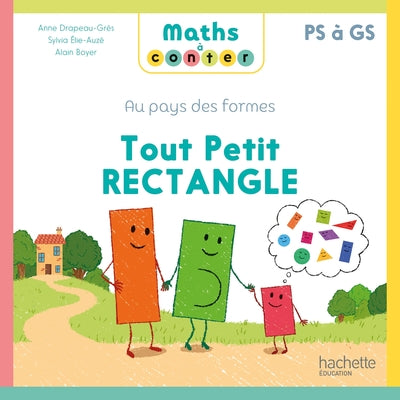 Maths à conter - Au pays des formes - Tout Petit rectangle