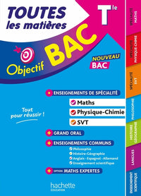 Objectif BAC 2027 - Toutes les matières Tle Spé Maths-Physique-chimie - SVT + enseignements communs