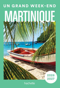 Martinique Un Grand Week-end