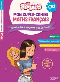 Les Sisters Mon super-cahier de maths et français CE1