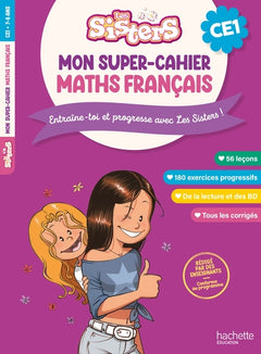 Les Sisters Mon super-cahier de maths et français CE1