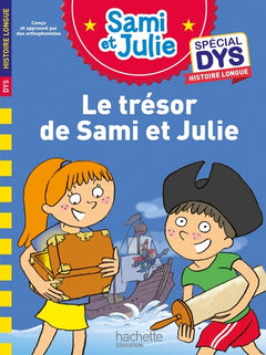 Sami et Julie - Spécial DYS Histoire longue - Le trésor de Sami et Julie