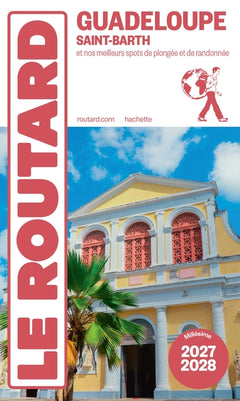 Guide du Routard Guadeloupe 2027/28