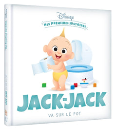 DISNEY - Mes Premières histoires - Jack-Jack va sur le pot