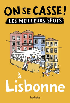 On se casse ! Les meilleurs spots à Lisbonne