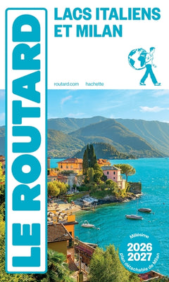 Guide du Routard Lacs Italiens et Milan 2026/27
