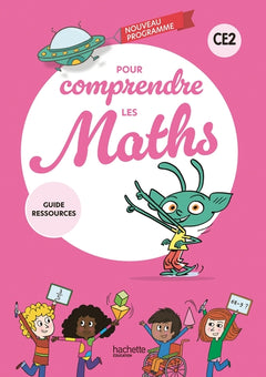 Pour comprendre les maths CE2 - Guide ressources du manuel et du fichier élève - Ed. 2026