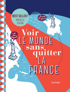 Voir le monde sans quitter la France, 3e édition