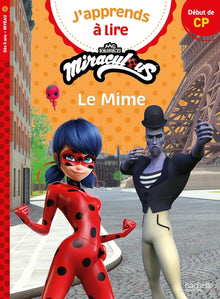 Miraculous Première lecture CP niveau 1 - Le mime