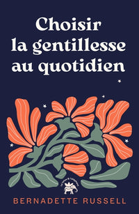 Choisir la gentillesse au quotidien