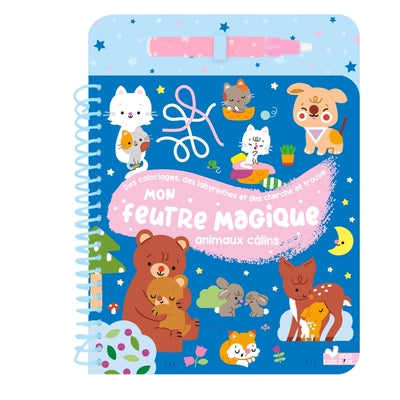 Mon feutre magique Les animaux câlins