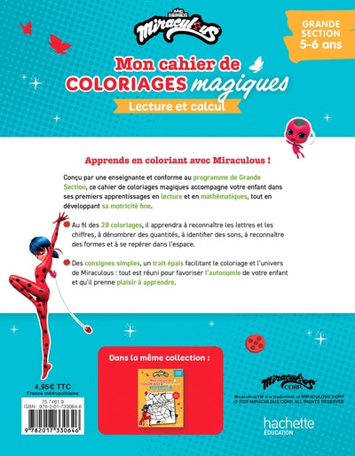 Mon cahier de coloriages magiques Miraculous - Lecture et calcul  - Grande Section