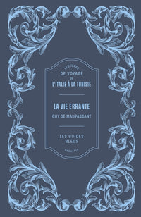 Lectures de voyage Guides Bleus - La Vie errante