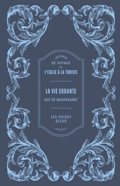 Lectures de voyage Guides Bleus - La Vie errante