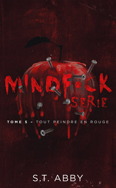 Mindf*ck série - Tome 5 : Tout peindre en rouge