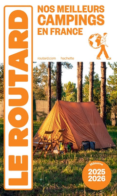 Guide du Routard Nos meilleurs campings en France 2025/26