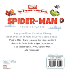 MARVEL - Mes Premières Histoires - Spider-Man sauve la parade