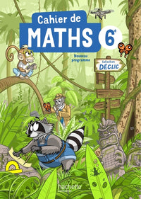 Cahier Déclic Maths 6e