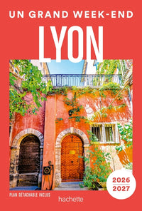 Lyon Guide Un Grand Week-end