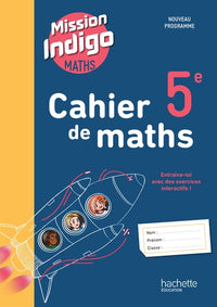 Mission Indigo 5e - Cahier de l'élève - Ed. 2026