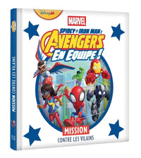 SPIDEY ET SES AMIS EXTRAORDINAIRES - Mission contre les vilains - MARVEL