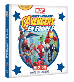 SPIDEY ET SES AMIS EXTRAORDINAIRES - Mission contre les vilains - MARVEL