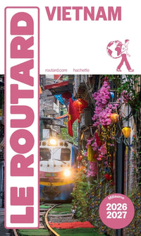 Guide du Routard Vietnam 2026/27