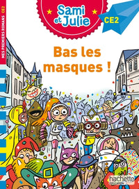 Sami et Julie Roman CE2 - Bas les masques !