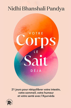 Votre corps le sait déjà