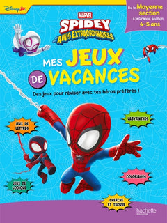 Disney - Spidey et ses amis extraordinaires De la MS à la GS - Mes jeux de vacances 2026: De la Moyenne à la Grande Section
