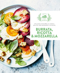 Burrata, ricotta & mozzarella