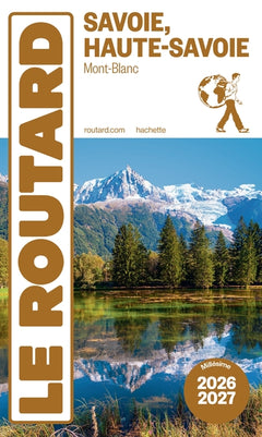Guide du Routard Savoie, Haute-Savoie 2026/27