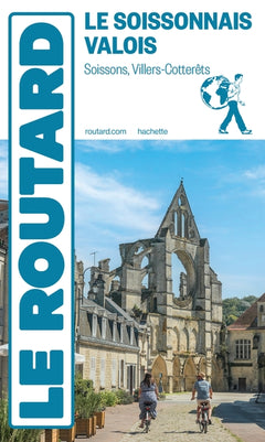 Guide du Routard Le Soissonnais Valois