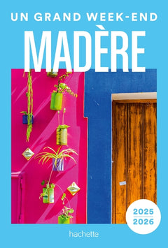 Madère Guide Un Grand Week-end