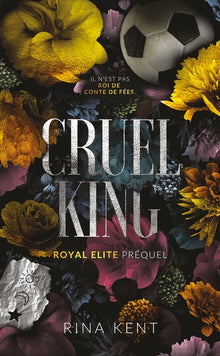 Cruel King, Royal Elite Tome 0 (préquel)