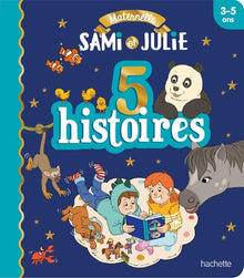 Les histoires de P'tit Sami Maternelle (3-5 ans) : 5 histoires
