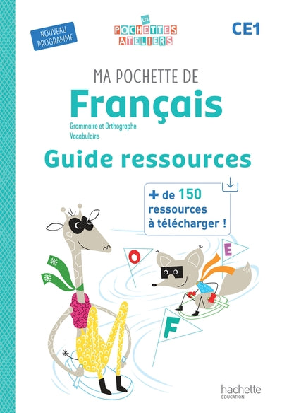 Ma pochette de français CE1 - Les Pochettes Ateliers - Guide ressources