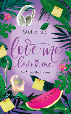 Love Me Love Me - tome 3 - Âmes électriques