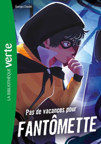 Fantômette (Nouvelle édition), Tome 07 - Pas de vacances pour Fantômette