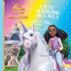 L'école des Licornes - L'été magique de Layla