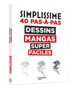 Simplissime - Dessins mangas super faciles
