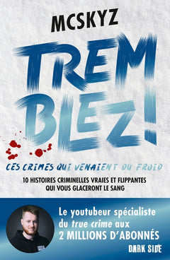 Tremblez ! Ces crimes qui venaient du froid